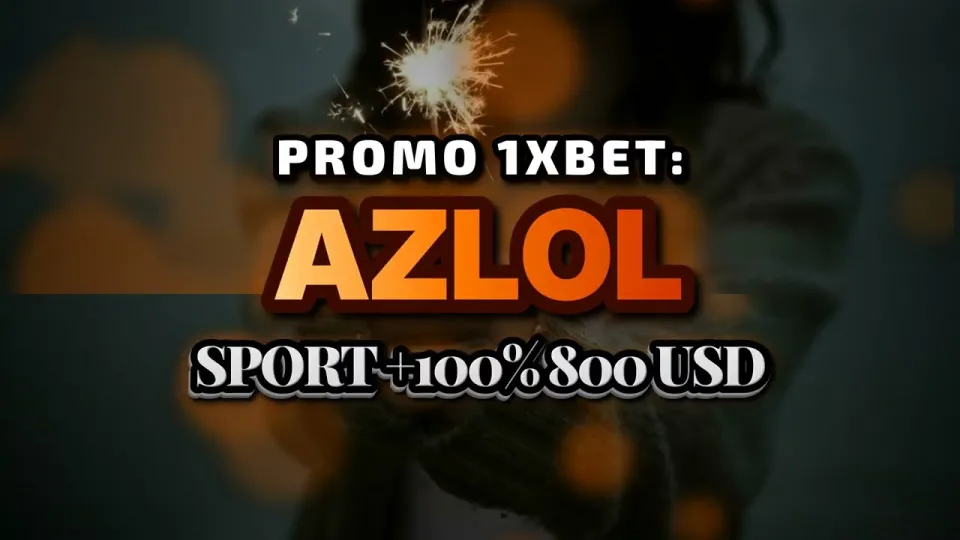 Promokode 1xBet AZLOL Signup Bonus Explained